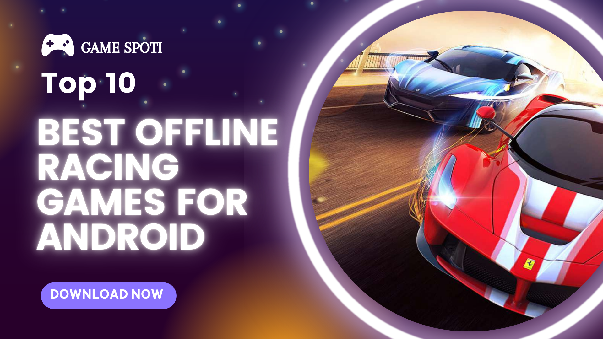 Top 10 Best Offline Racing Games for Android